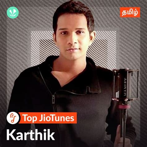 karthik tamil jiotunes latest tamil songs  jiosaavn