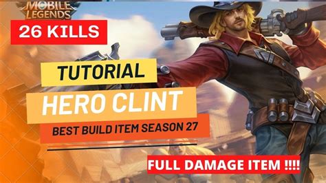 Cara Main Hero Clint Terbaru Tahun 2023 Best Build Item Tersakit