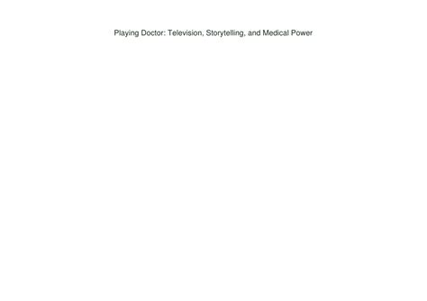 Ppt Book ️[read] ️ Playing Doctor Television Storytelling And