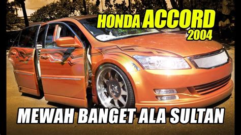 Modif Honda Accord 2004 PinterMekanik