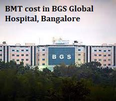 BGS Global Hospital, Bangalore | Find BMT Cost - Bone Marrow ...