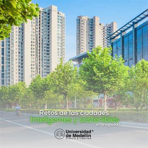 Retos De Las Ciudades Inteligentes Y Sostenibles Universidad De Medellín