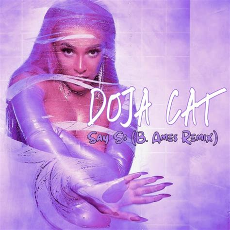 Stream Say So (B. Ames Remix) | Doja Cat by B. Ames | Listen online for ...