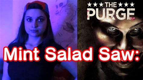 Mint Salad Saw The Purge MOVIE REVIEW YouTube