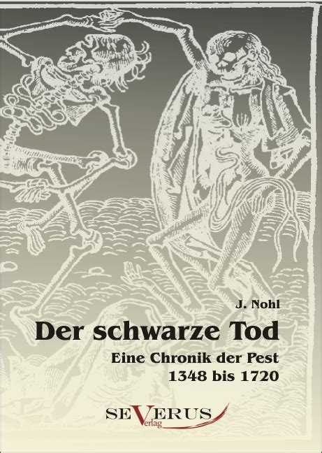 Der Schwarze Tod Eine Chronik Der Pest 1348 Bis 1720 Politik