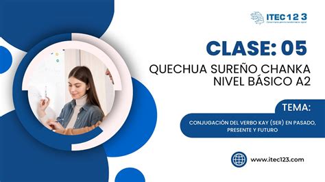 CLASE N5 QUECHUA SUREÑO CHANKA NIVEL BÁSICO A2 ABRIL 2023 YouTube