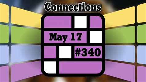 Today's Connections Hints & Answers For May 17, 2024 (Puzzle #340)