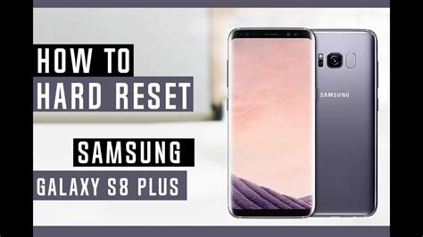 How To Hard Reset Samsung Galaxy S8 S8 Plus Youtube