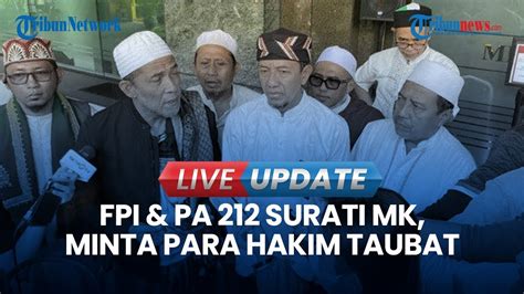 Live Update I Fpi Pa Minta Para Hakim Konstitusi Taubat Dan