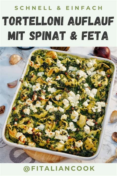 Tortelloni Auflauf Mit Spinat Feta Auflauf Rezepte Mit Fleisch