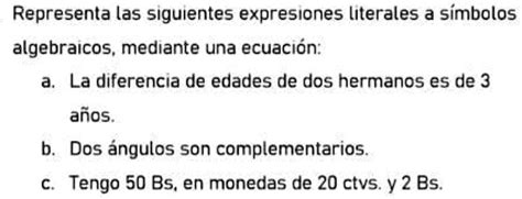 Solved Traduce Las Expresiones Literales A S Mbolos Algebraicos