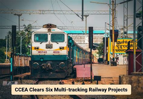 Ccea Clears Six Multi Tracking Railway Projects India S First News