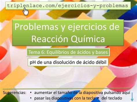 Reacción química 7 Ácidos y bases Ejercicio 02 pH de una disolución