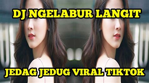 DJ NGELABUR LANGIT SLOW BASS VIRAL TIKTOK YouTube