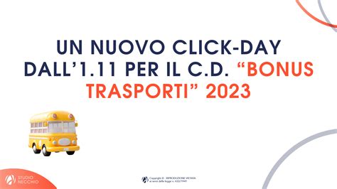 UN NUOVO CLICK DAY DALL 1 11 PER IL C D BONUS TRASPORTI 2023