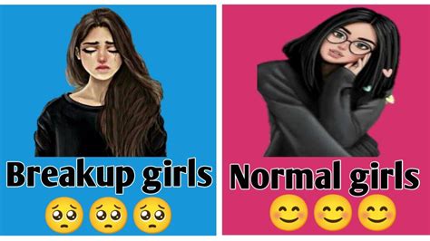 Breakup Girls Vs Normal Girls 🙍‍♀️🥺😊💁‍♀️ Youtube