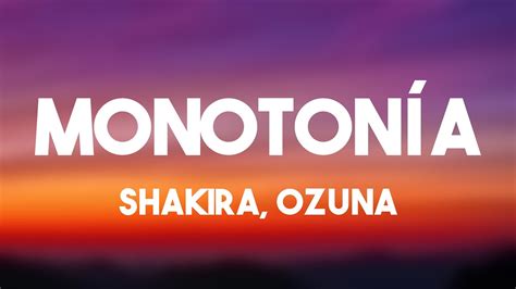 Monotonía Shakira Ozuna Lyrics Video YouTube