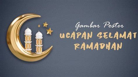 15 Gambar Poster Ucapan Selamat Ramadhan 2024 Tribunmanado Co Id