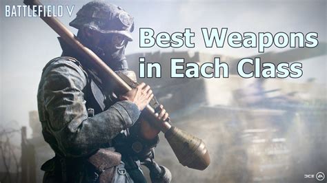 Battlefield V Best Weapons Guide - Best Guns in Each Class | GamesHedge