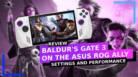 Baldur S Gate On Asus Rog Ally Settings And Performance