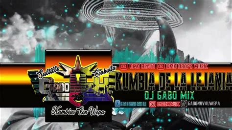 Kumbia De La Lejania Edit Dj Gabo Mix 2022 Youtube