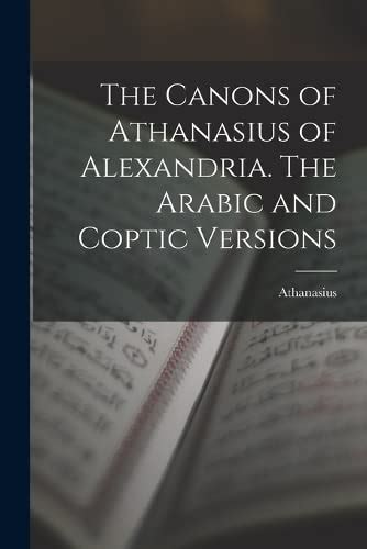 The Canons Of Athanasius Of Alexandria The Arabic And Coptic Versions