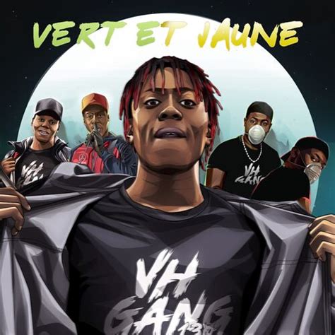 Vh Gang Vert Et Jaune Chansons Et Paroles Deezer