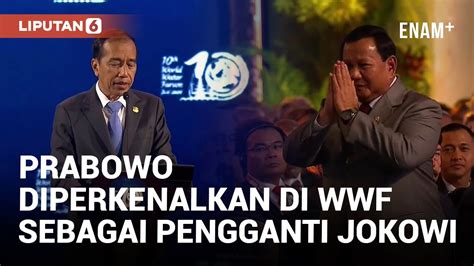 Presiden Jokowi Perkenalkan Prabowo Sebagai Penggantinya Di World Water