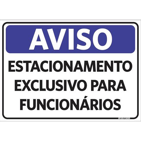 Placa Sinalização Aviso Estacionamento Exclusivo Funcionário no Shoptime