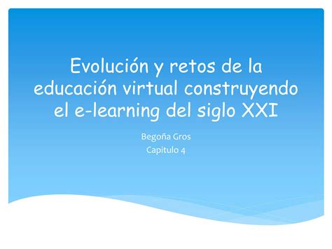 Evoluci N Y Retos De La Educaci N Virtual Construyendo Ppt