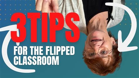 Three Tips For Making Video For The Flipped Classroom Youtube