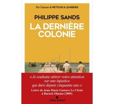 La Dernière Colonie broché Philippe Sands Agnès Desarthe Achat