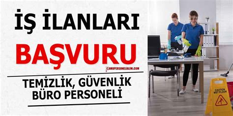 İŞKUR Güvenlik Temizlik Sekreter ve Büro Personeli Alımı İlanları