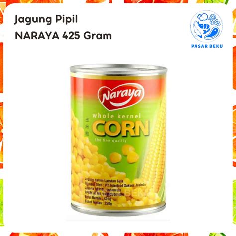 Jual Jagung Pipil 425gr Kemasan Kaleng Naraya Whole Kernel Corn Pasar