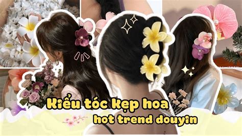 4 Kiểu Búi Tóc Bằng Kẹp Hoa Sứ Hoa Lan hot trend Douyin Hướng dẫn