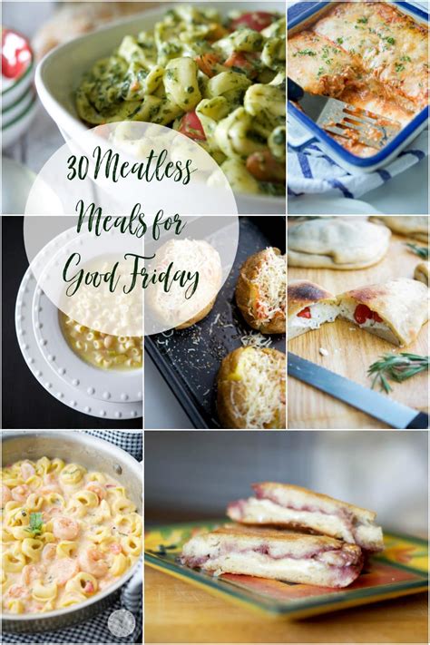 30 Meatless Meals For Good Friday In 2021 Meals Meatless Meals