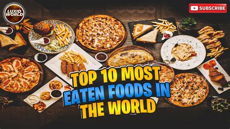 What Is The Most Eaten Food In The World