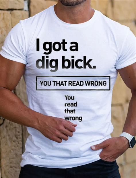 I Got A Dig Bick You That Read Wrong Mens 3d Shirt Blue Summer Cotton Graphic Letter Black