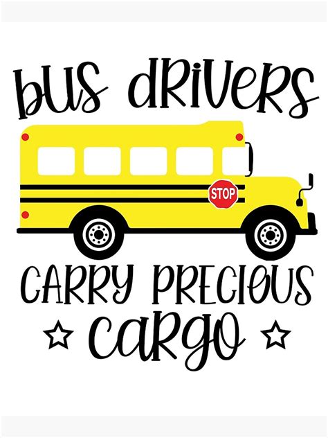 Bus Drivers Carry Precious Cargo School Bus Driver Appreciation School