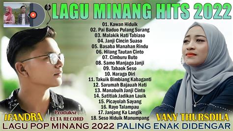 Top Hits Lagu Minang Terbaru Dan Terpopuler 2022 Full Album Lagu