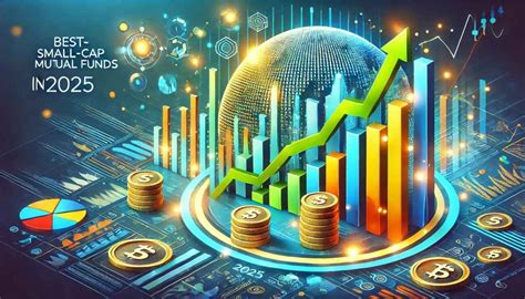 2025 में निवेश करने के लिए सर्वश्रेष्ठ स्मॉल कैप म्यूचुअल फंड