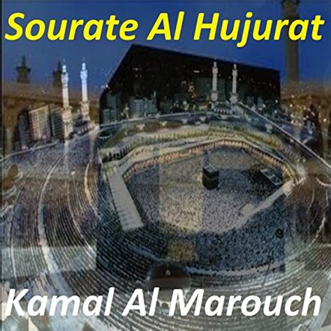 Couter Sourate Al Hujurat Quran De Kamal Al Marouch Sur Amazon Music