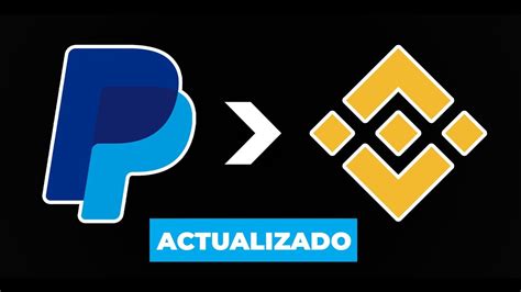 Como Pasar Dinero De Paypal A Binance Paso A Paso Actualizado