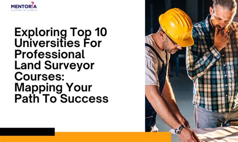 Exploring Top 10 Universities For Professional Land Surveyor Courses