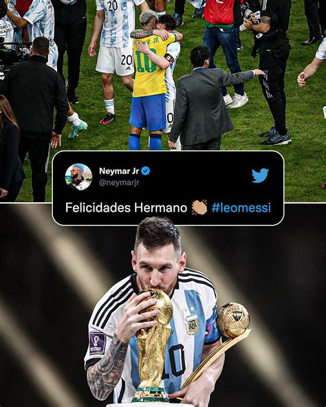 ESPN FC On Twitter Neymar Congratulates Messi On Winning The World