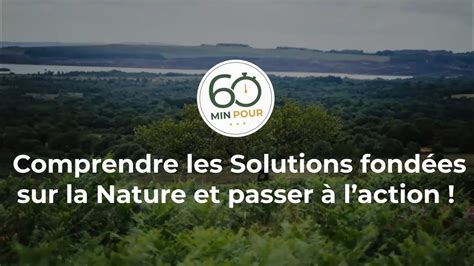 60 minutes pour comprendre les Solutions fondées sur la Nature SfN