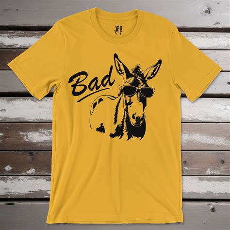 Bad Ass Donkey Tee Shirt Silly Bad Ass Shirt For Men And Women Funny
