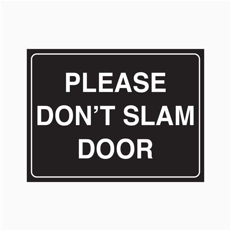 dont slam door signs  australia  signs  signs