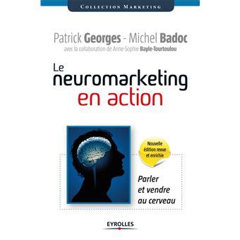 Le Neuromarketing En Action Parler Et Vendre Au Cerveau Broch