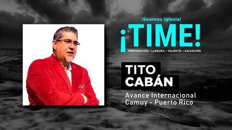 Time Seamos Iglesia Tito Cab N Youtube